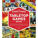 The Everything Tabletop Games Book: From Settlers of Catan to Pandemic, Find Out Which Games to Choose, How to Play, and the Best Ways to Win!