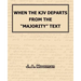 When The KJV Departs From The "Majority" Text
