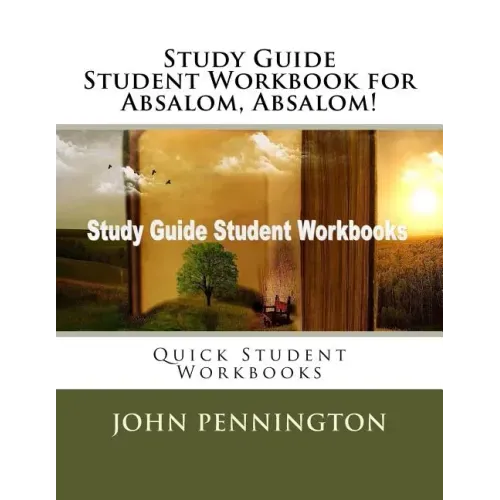 Study Guide Student Workbook for Absalom, Absalom!: Quick Student Workbooks