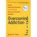 Overcoming Addiction: Seven Imperfect Solutions and the End of America's Greatest Epidemic