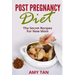Post Pregnancy Diet: : The Secret Recipes For New Mom