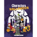 Characters Halloween Coloring Book: Wonderful Halloween coloring book. Lots of fun and easy cartoon character designs for kids, toddlers and preschool
