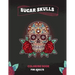 Sugar Skulls Coloring Book For Adults: A Coloring Book For Adult Relaxation With Beautiful Modern Sugar Skulls Designs