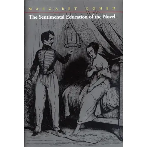 The Sentimental Education of the Novel