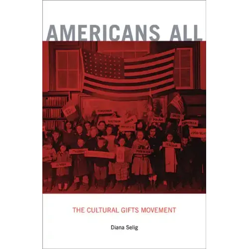 Americans All: The Cultural Gifts Movement