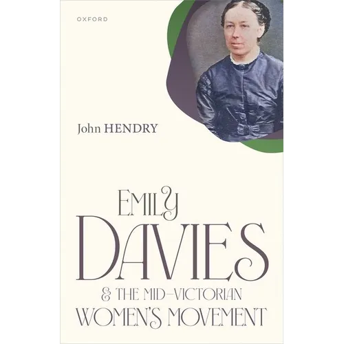 Emily Davies and the Mid-Victorian Women's Movement