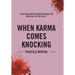When Karma Comes Knocking: Sticks and Stones May Break Her Bones, But Words Will Get You Killed