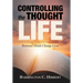 Controlling the Thought Life: Renewed Minds Change Lives