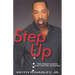 Step Up: Your Present Situation is not Your Final Destination