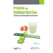 Prenatal and Childhood Nutrition: Evaluating the Neurocognitive Connections