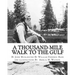 A thousand-mile walk to the Gulf, By John Muir, edited By William Frederic Bade: (January 22, 1871 ? March 4, 1936), and illustrated By Miss Amelia M.