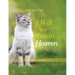 I Will See You in Heaven: Cat Lover's Edition