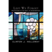 Lest We Forget: Meditations at the Meal of Remembrance