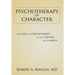 Psychotherapy of Character: The Play of Consciousness in the Theater of the Brain