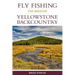 Fly Fishing the Greater Yellowstone Backcountry