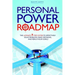 The Personal Power Roadmap: The Ultimate 7 Step System to Effectively Solve Problems, Make Decisions, and Reach Your Goals