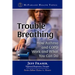 Trouble Breathing: How Asthma and Copd Work and What You Can Do
