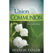 Union & Communion: One with Christ