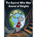 The Squirrel Who Was Scared of Heights