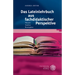 Das Lateinlehrbuch Aus Fachdidaktischer Perspektive: Theorie - Analyse - Konzeption