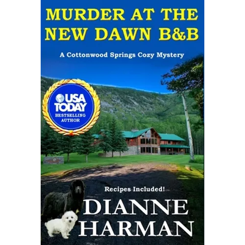 Murder at the New Dawn B & B: A Cottonwood Springs Cozy Mystery