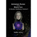 Armanen Runes and the Black Sun in Modern Heathenry Volume II