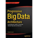 Scalable Big Data Architecture: A Practitioners Guide to Choosing Relevant Big Data Architecture