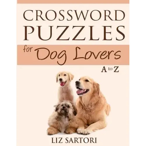Crossword Puzzles for Dog Lovers A to Z