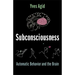 Subconsciousness: Automatic Behavior and the Brain