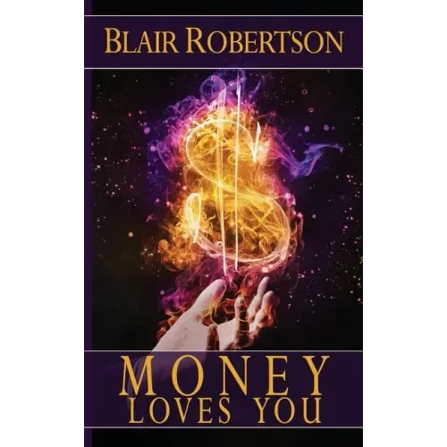 Money Loves You: Easy Manifestation Secrets Revealed