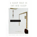 A Sleep That Is Not Our Sleep