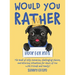 Would You Rather Book for Kids: The Book of Silly Scenarios, Challenging Choices, and Hilarious Situations for Hours of Fun with Friends and Family! (