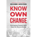 Know Own Change: Journeying Toward God's Heart for Reconciliation