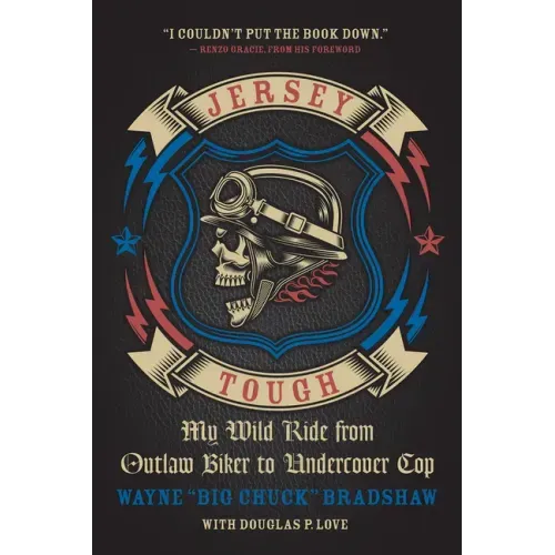 Jersey Tough: My Wild Ride from Outlaw Biker to Undercover Cop