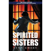 Spirited Sisters: Two Joliet Sisters Psychic Detectives Mysteries