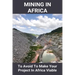Mining In Africa: To Avoid To Make Your Project In Africa Viable: Project In Africa