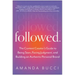 Followed: The Content Creator's Guide to Being Seen, Facing Judgment, and Building an Authentic Personal Brand