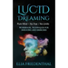 Lucid Dreaming: Pure Mind = No Fear / No Limits: WORKBOOK, TECHNIQUES FOR INDUCING AND EXERCISES