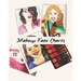 MakeUp Face Charts: A Coloring Book for Women Who Love Makeup 50 Faces to makeup "8 x 10 " 100 pages