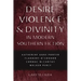 Desire, Violence, & Divinity in Modern Southern Fiction: Katherine Anne Porter, Flannery O'Connor, Cormac McCarthy, Walker Percy