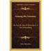 Among the Gnomes: An Occult Tale of Adventure in the Untersberg
