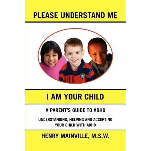 Please Understand Me, I Am Your Child