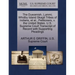 The Duwamish, Lummi, Whidby Island Skagit Tribes of Indians, et al., Petitioners, V. the United States. U.S. Supreme Court Transcript of Record with S