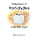 The Adventures of Ozchickychop and his White Teapot