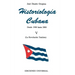 HISTORIOLOGÍA CUBANA V (1980-2000 / La Revolución Traidora)