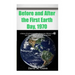 Before and After the First Earth Day, 1970: a history of environmentalism, its success, failures, errors, and why climate change is the wrong issue fo