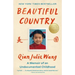 Beautiful Country: A Read with Jenna Pick: A Memoir of an Undocumented Childhood