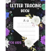 Letter Tracing book for kids: preschool writing workbook, abc workbook, writing books for kids, dry erase tracing books for kids, tracing letters