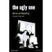 The Ugly One