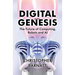 Digital Genesis: The Future of Computing, Robots and AI
